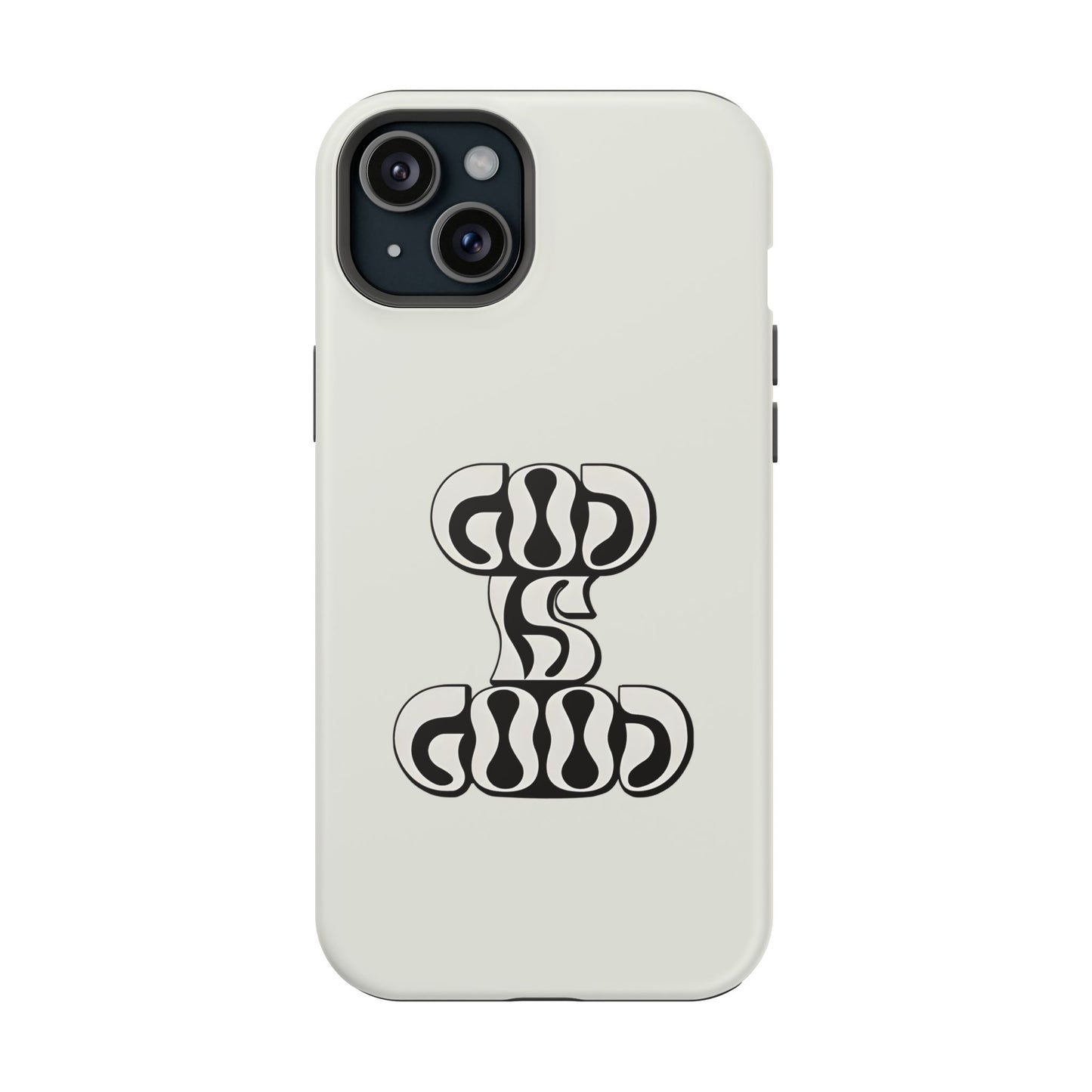 Black & White Bold "God Is Good" Phone Case – MagSafe Compatible for iPhone & Samsung Galaxy
