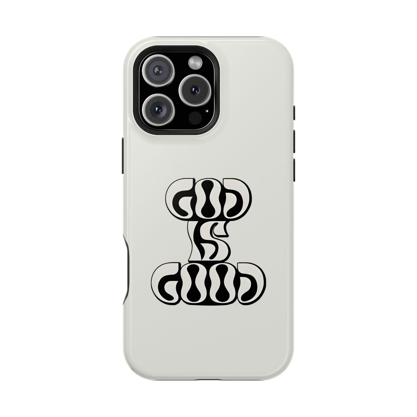 Black & White Bold "God Is Good" Phone Case – MagSafe Compatible for iPhone & Samsung Galaxy