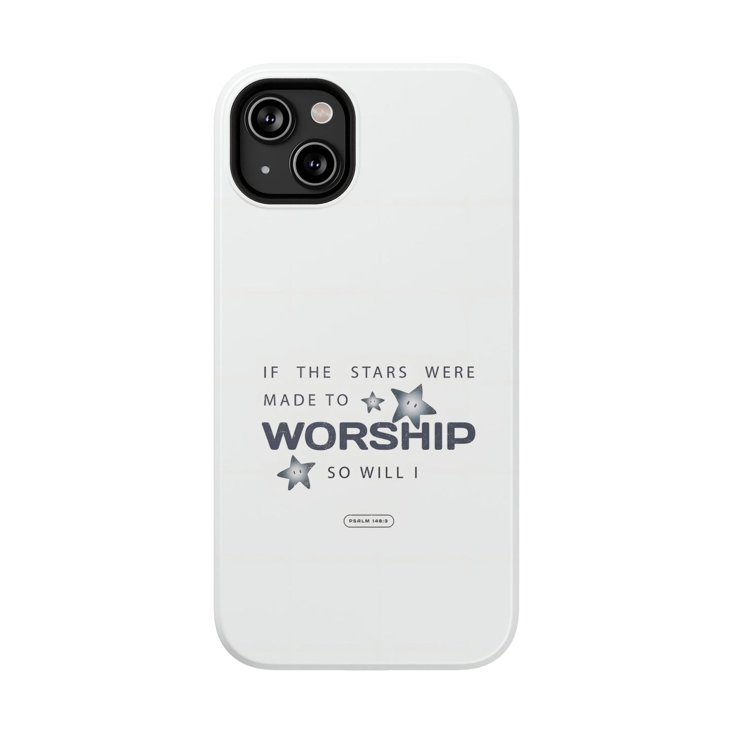 Psalm 14 8:3 "Stars Made to Worship" Phone Case – MagSafe Compatible for iPhone & Samsung Galaxy