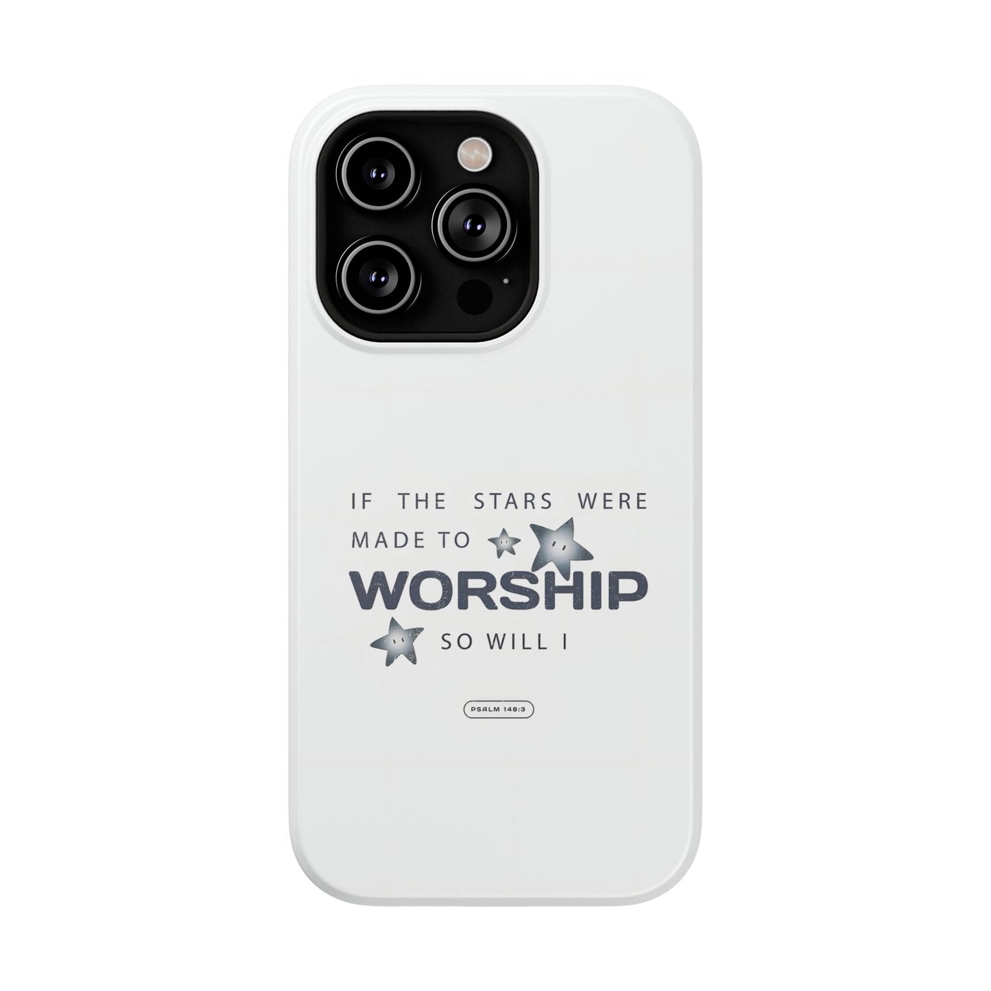 Psalm 14 8:3 "Stars Made to Worship" Phone Case – MagSafe Compatible for iPhone & Samsung Galaxy