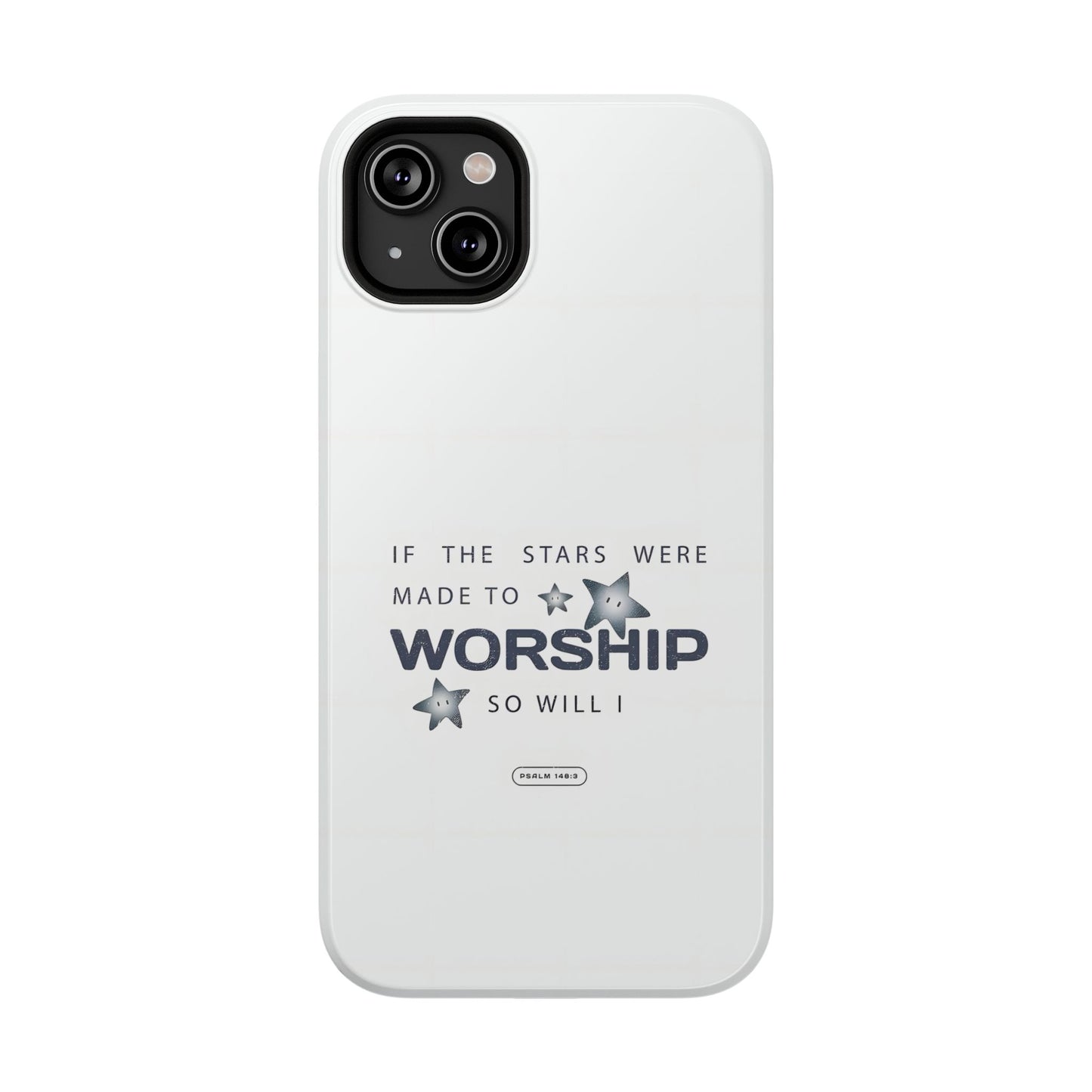 Psalm 14 8:3 "Stars Made to Worship" Phone Case – MagSafe Compatible for iPhone & Samsung Galaxy