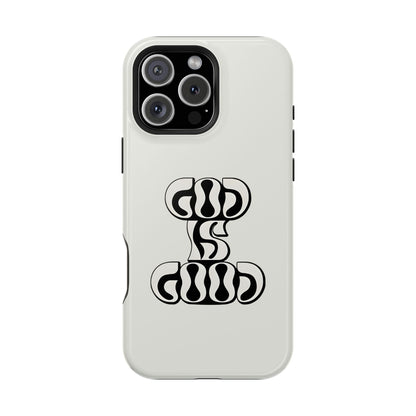 Black & White Bold "God Is Good" Phone Case – MagSafe Compatible for iPhone & Samsung Galaxy